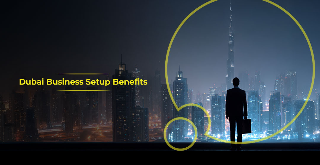 Top 10 Benefits of Starting a Company in the UAE