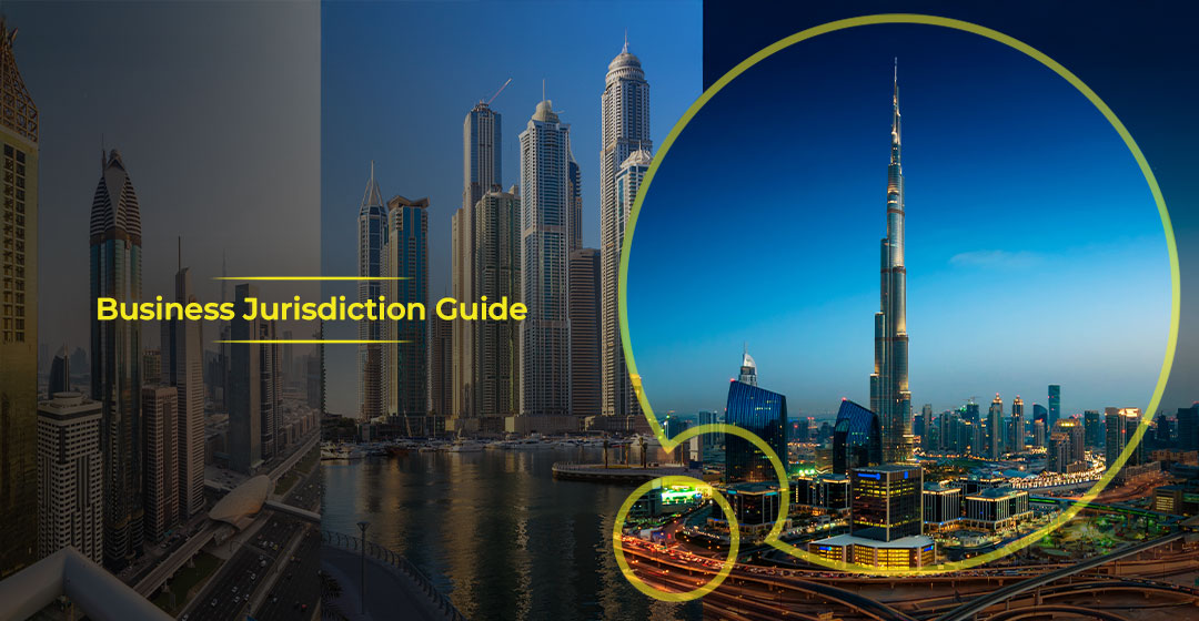 Decoding Dubai’s Business Jurisdictions: Which Setup Is Right for You?